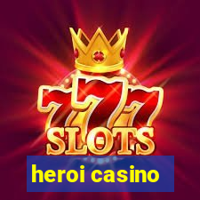 heroi casino